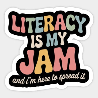 Literacy Is My Jam Reading interventionist Literacy Teacher Sticker